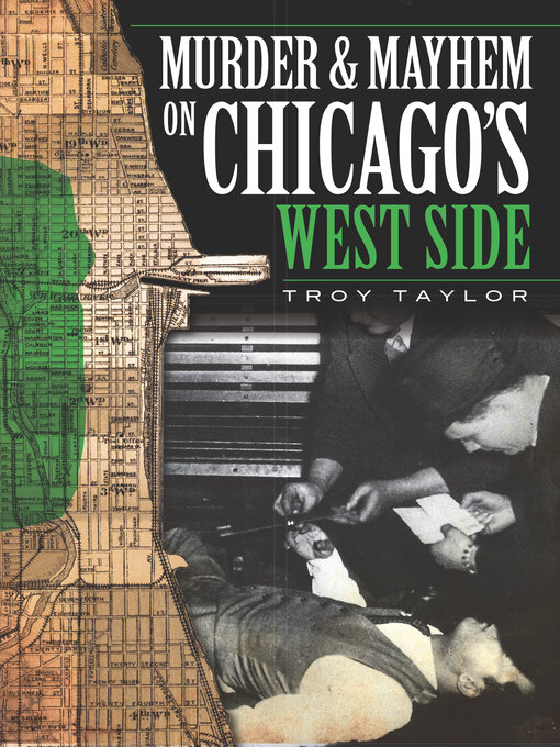Title details for Murder & Mayhem on Chicago's West Side by Troy Taylor - Available